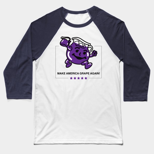 Make America Grape Again Baseball T-Shirt by duckandbear